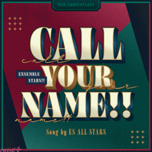 【あんスタ!!】『あんさんぶるスターズ!!』11周年記念楽曲『CALL YOUR NAME!!』と紅月VSCrazy:B『CIVIL WAR』が4月27日より全世界一斉配信開始！