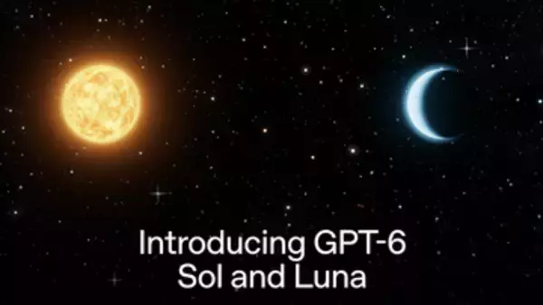 「GPT-6 Sol」「GPT-6 Luna」登場、API料金半額でリセット権も配布
