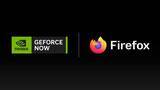 「GeForce NOWがFirefoxでもプレイ可能に」の画像1