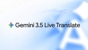 AI同時通訳対応「Gemini 3.5 Live Translate」公開。Google翻訳アプリでも可能