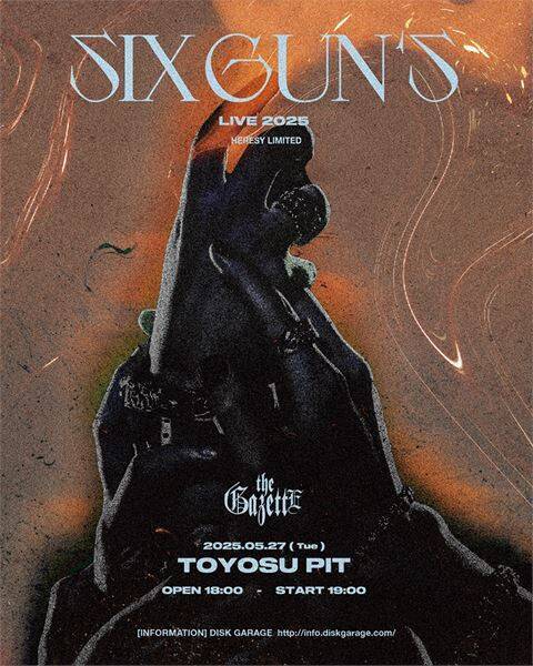 the GazettE、『LIVE 2025 HERESY LIMITED 「SIX GUN’S」』5月に開催決定　各メンバーがプロデュースを手掛けるライブも