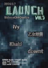 渋谷クラブクアトロ自主企画『LAUNCH vol.5』にKhaki、乙女絵画、iVy、downtが登場