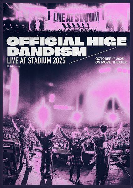 Official髭男dism、『劇場版 OFFICIAL HIGE DANDISM LIVE at STADIUM 2025』応援上映の開催が決定