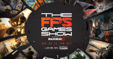 FPS専門ショーケース「The FPS Games Show」が9月4日午前3時から配信決定！「Rainbow Six Siege」「Escape from Tarkov」含む16作品が登場