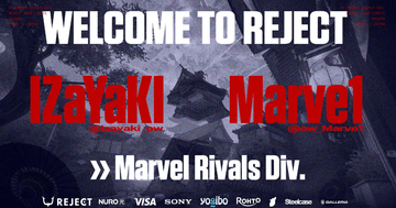 「REJECT」Marvel Rivals部門にIZaYaKIとMarve1が加入！新体制で「Marvel Rivals Ignite」世界決勝進出を目指す