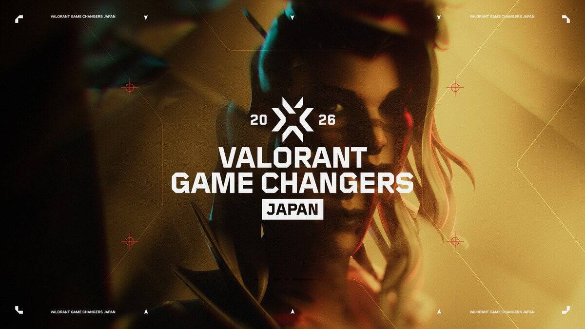 「VCJ 2026 Split 1 Main Stage Phase 1」がついに開幕！「VALORANT Game Changers Japan 2026」のエントリー受付中