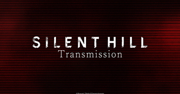 「SILENT HILL Transmission」が2月13日9時から配信！完全新作「SILENT HILL: Townfall」の最新情報公開
