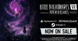 「「リトルナイトメア」シリーズ初のVR作品「リトルナイトメア VR Altered Echoes」が発売！不気味な悪夢の世界をVRで味わおう」の画像1