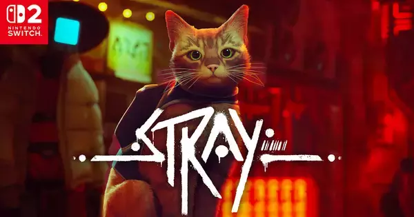 Nintendo Switch 2パッケージ版「Stray」が11月12日発売決定！最優秀インディーゲーム受賞の名作が高解像度やマウス操作などに対応