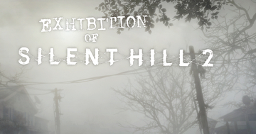 「SILENT HILL 2」の展覧会「EXHIBITION OF SILENT HILL 2」が7月24日から開始！世界観を五感で味わえる体験に、新作オリジナルグッズを多数展開