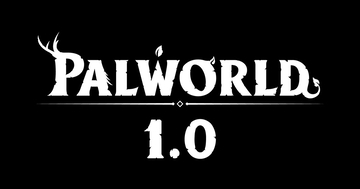 待望の「パルワールド：1.0」が7月10日にリリース決定！Steamで25%オフ期間限定セール開催中