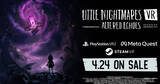 「シリーズ初のVRゲーム「リトルナイトメア VR Altered Echoes」が4月24日に発売決定！最新トレーラーを公開」の画像1