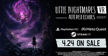 シリーズ初のVRゲーム「リトルナイトメア VR Altered Echoes」が4月24日に発売決定！最新トレーラーを公開