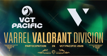 eスポーツチーム「VARREL」が「VCT Pacific 2026」へ参戦決定！韓国から新メンバー加入