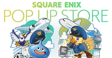 「SQUARE ENIX POP UP STORE」が成田空港第2ターミナルに期間限定出店！空港モチーフの新商品も販売
