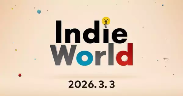 3月3日23時からSwitch・Switch 2で遊べるインディーゲームを紹介する「Indie World 2026.3.3」が放送！放送時間は約25分