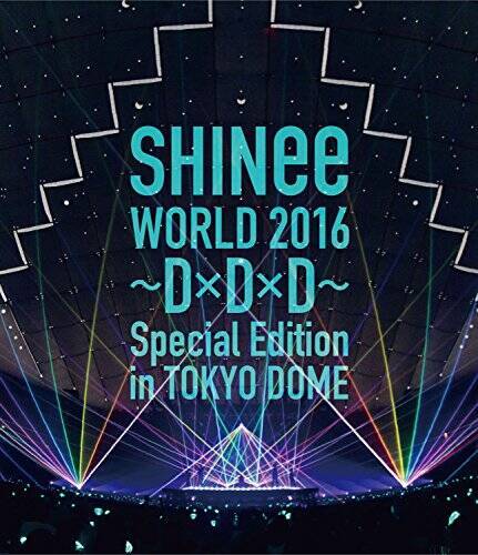 SHINee WORLD 2016~D×D×D~ Special Edition in TOKYO DOME [Blu-ray]