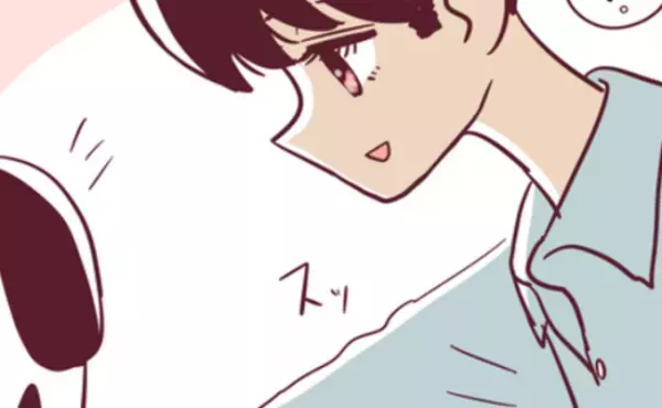 「ち、近いって！」思わぬ場面で…彼が急接近！？＜非モテ女子ヒロインになる＞