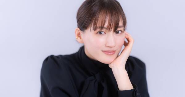 綾瀬はるか、強さとは「今の自分自身を楽しむこと」　出会いが生んだ“前向きな思考”