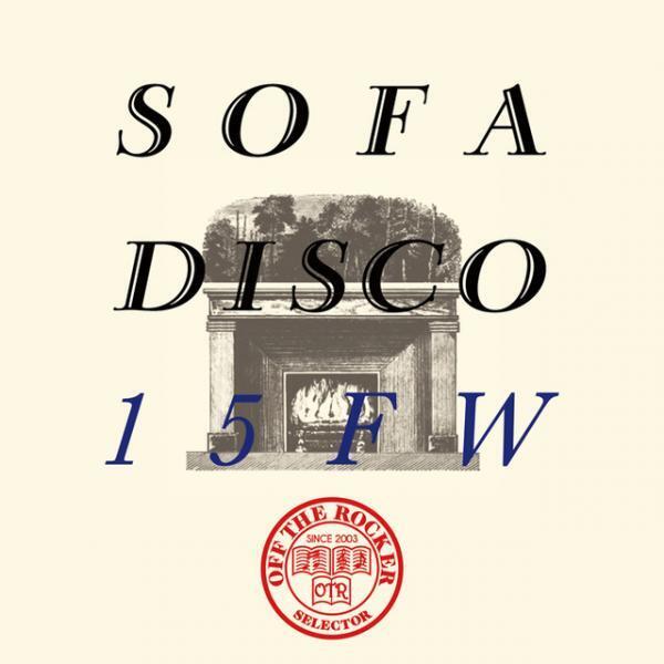大沢伸一＆上村真俊のオフザロッカー、最新MIX-CD「SOFA DISCO 15FW」のリリースパーティー開催