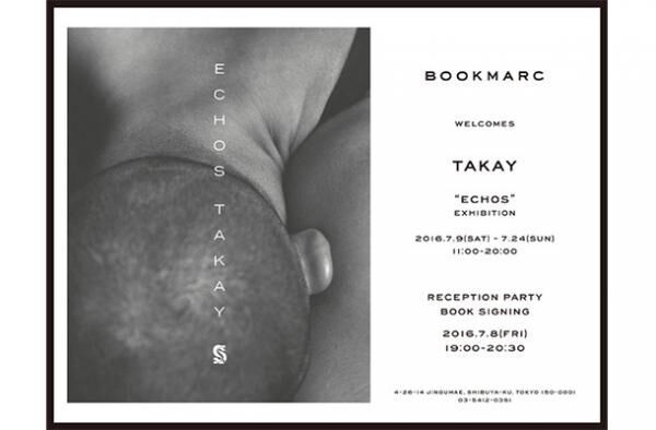 TAKAYによる初作品集『TAKAY: ECHOS』（7,000円）の発売を記念した個展「TAKAY “ECHOS” EXHIBITION」が開催