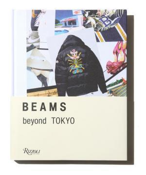ビームス40年の集大成となるビジュアルブック『BEAMS beyond TOKYO』が世界各国で発売
