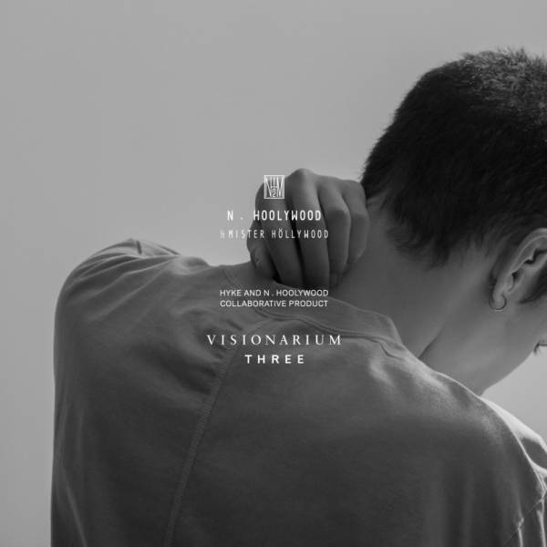「HYKE × N.HOOLYWOOD × VISIONARIUM THREE」注目のコラボコレクション、7月28日より先行発売開始!