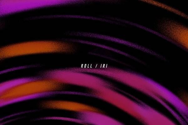 iriの新曲「Roll」“水曜日のカンパネラ”ケンモチヒデフミが参加、中毒性のある一曲