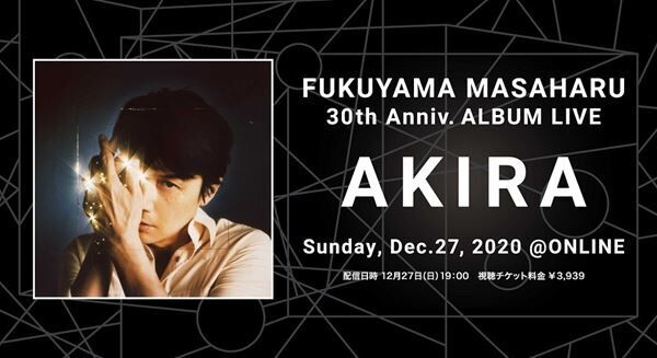 FUKUYAMA MASAHARU 30th Anniv. ALBUM LIVE AKIRA