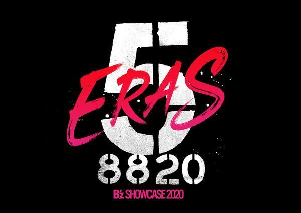 「B’z SHOWCASE 2020 -5 ERAS 8820- Day1〜5」