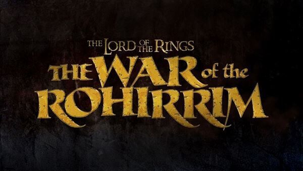 『THE LORD OF THE RINGS: THE WAR OF THE ROHIRRIM』（原題）