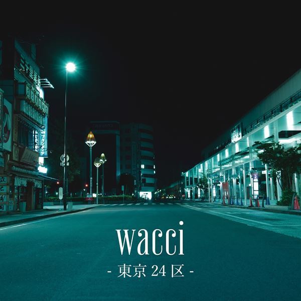 wacci、"東京"にフィーチャーした2曲「風」「東京24区」同時配信リリース決定
