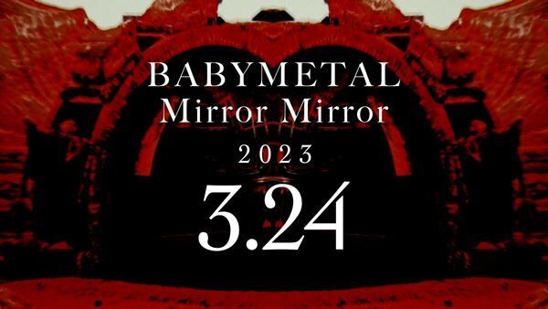 BABYMETAL「Mirror Mirror」ティザー映像第1弾より