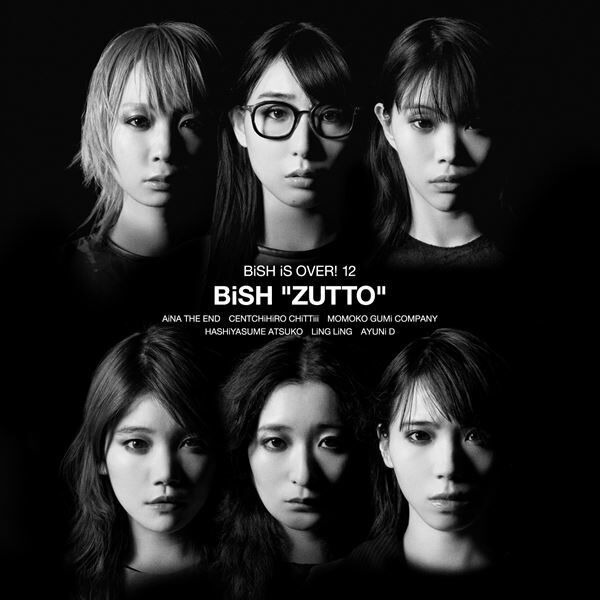 BiSH、12カ月連続リリース第12弾シングル『ZUTTO』詳細&amp;アーティストビジュアル公開