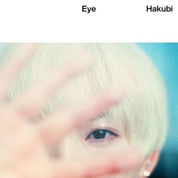 Hakubi『Eye』初回限定盤ジャケット