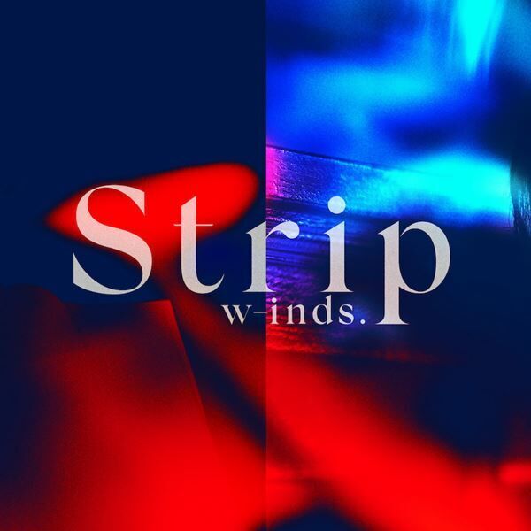 w-inds.が過去の自分を脱ぎ捨てるように踊る「Strip」MV公開