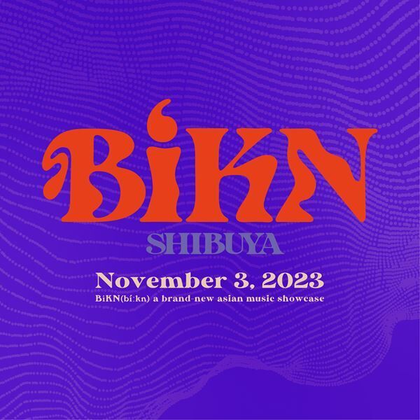 アジアのアーティストが一堂に会するイベント『BiKN shibuya 2023』第3弾出演アーティスト発表