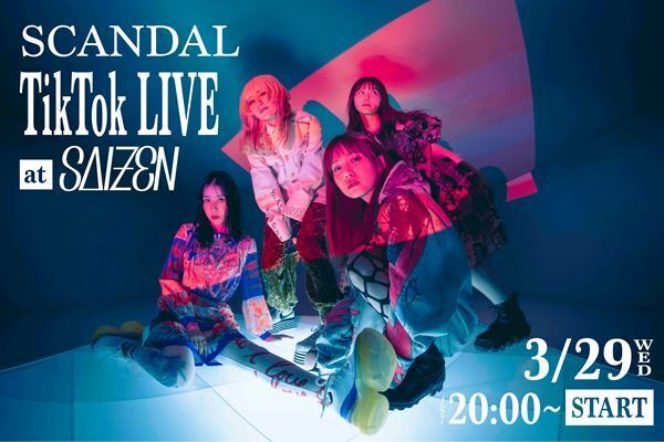 SCANDAL、3月29日に『TikTok LIVE at SAIZEN』配信決定