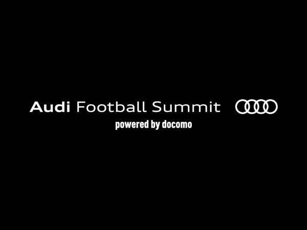 Audi Football Summit powered by docomo