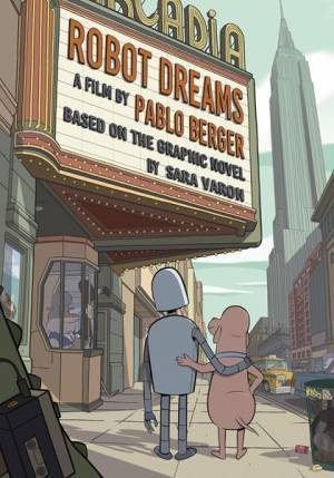 この秋、最も心揺さぶるアニメ『ロボット・ドリームズ』がいよいよ登場！ ──【おとなの映画ガイド】