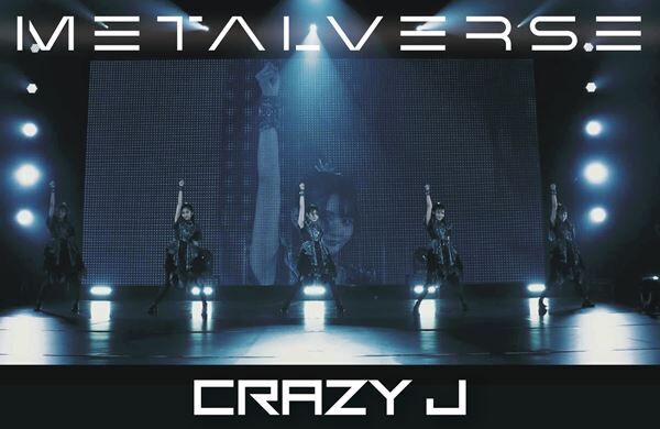 METALVERSE「Crazy J」ライブMV