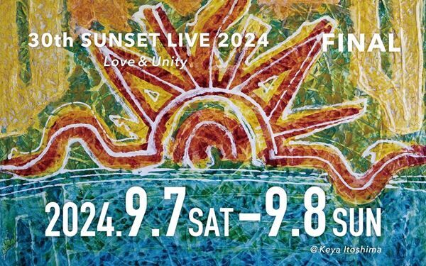 『30th Sunset Live 2024 FINAL - Love & Unity -』
