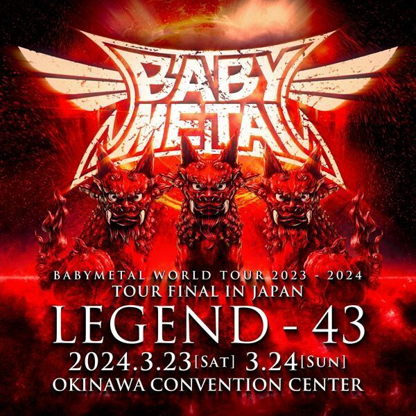 『BABYMETAL WORLD TOUR 2023 - 2024 TOUR FINAL IN JAPAN LEGEND - 43』告知画像
