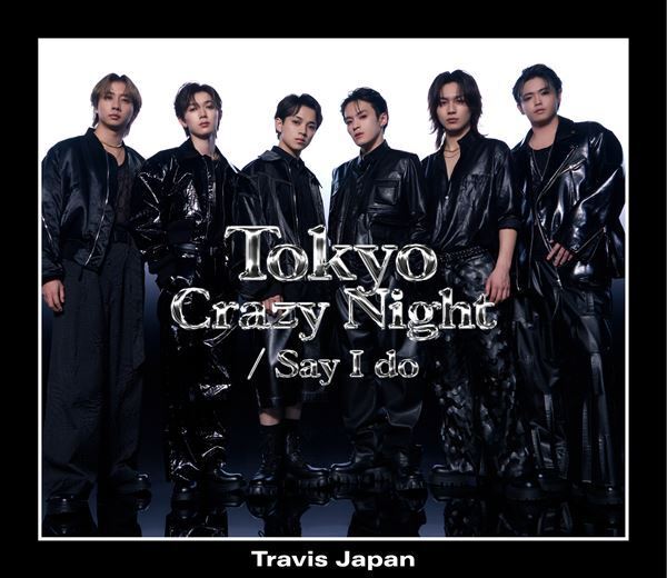 Travis Japan、1st CDシングル「Say I do / Tokyo Crazy Night」より「Tokyo Crazy Night」MV公開