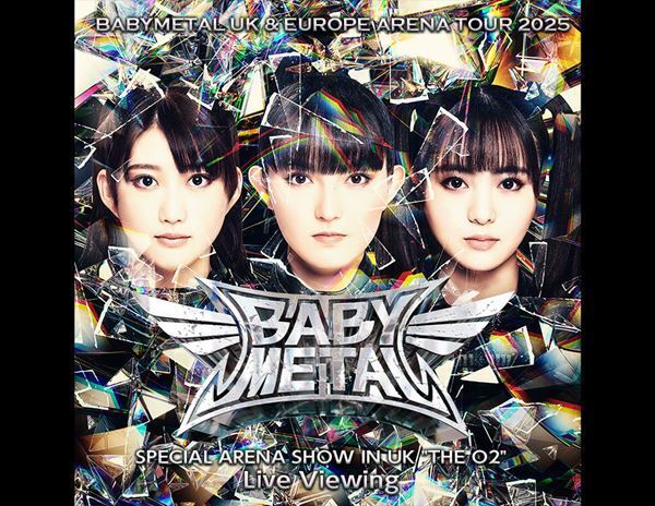 BABYMETAL、初のUK＆EUアリーナツアーファイナルを全国の映画館に生中継＆ディレイ中継