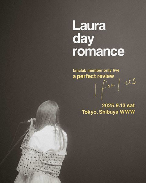 Laura day romance、秋ツアーに先駆けて初のFC限定ライブ『Laura day romance fanclub member only live a perfect review lforl us』渋谷WWWで開催