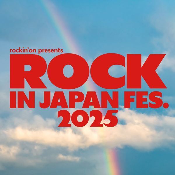『ROCK IN JAPAN FESTIVAL 2025』第一弾出演アーティスト　aiko、UVERworld、宮本浩次、FRUITS ZIPPER、RIP SLYMEら79組の出演発表