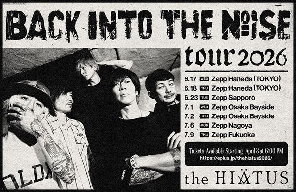the HIATUS、全国ツアー『Back Into the Noise Tour 2026』開催発表　約5年ぶりロックバンド編成でのライブハウスツアー