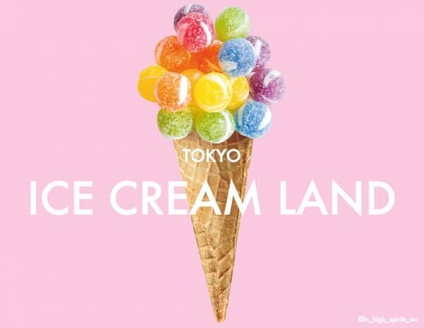 「TOKYO ICECREAM LAND×Mel CAFE」期間限定OPEN！
