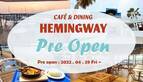 biid（ビード）【海を眺めてお食事】「CAFE&DINING HEMINGWAY(カフェ&ダイニング ヘミングウェイ)」が4月29日よりプレオープン！